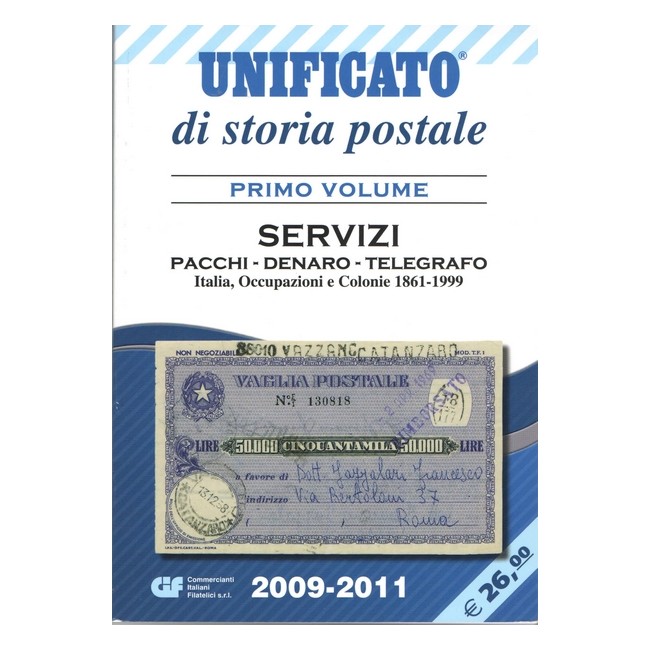 Unificato Storia Postale 1° Vol. Ed. 2009/11