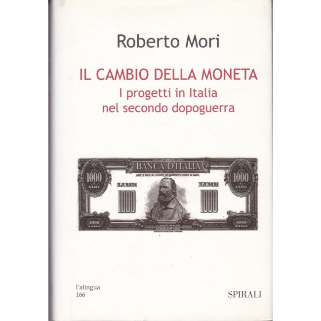 R. Mori - Il cambio della moneta I progetti in Italia nel secondo dopoguerra