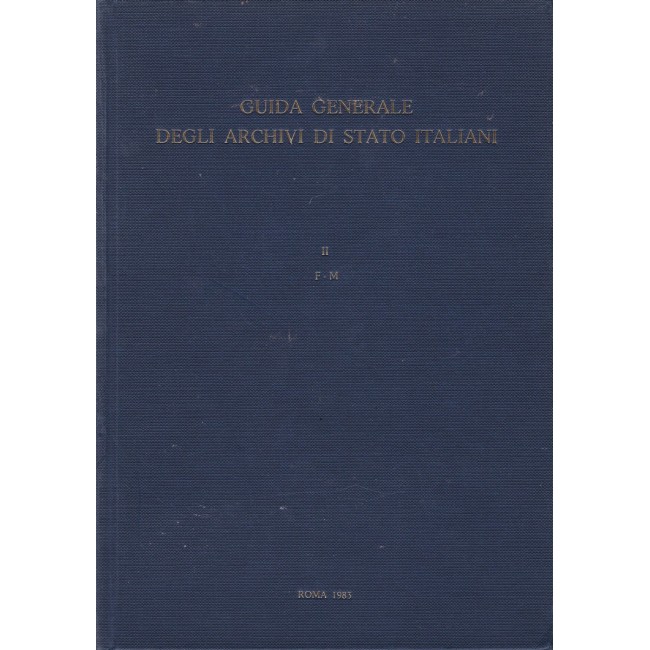 Guida generale degli Archivi di Stato Italiani Vol. II F-M 1983